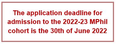 Application dealine for 2022-23 cohort is 31st June 2022 The application deadline for admission to the 2022-23 MPhil cohort is the 30th of June 2022