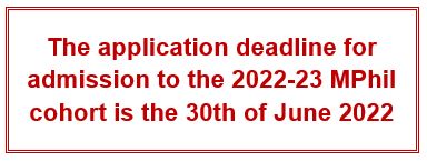 The application deadline for  admission to the 2022-23 MPhil  cohort is the 30th of June 2022